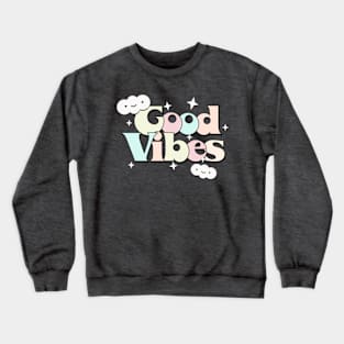 Good Vibes /// Original Retro Style Typography Design Crewneck Sweatshirt